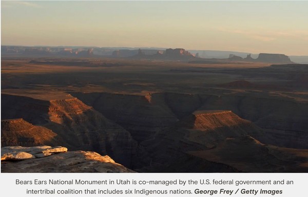 Bears Ears National Monument in Utah is co-managed by the U.S. federal government and an intertribal coalition that includes six Indigenous nations.