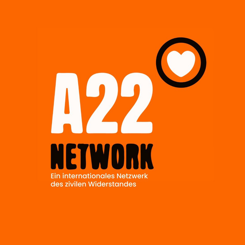 A22 - Network Ein internationales Netzwerk  des zivilen Widerstandes 