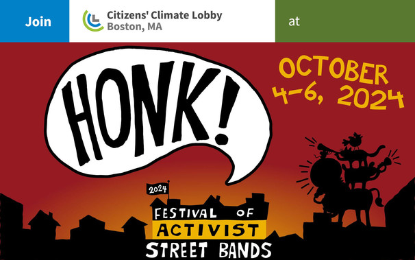 Join Citizens' Climate Lobby Boston at Honk Festival of Activist Street Bands, October 4 through 6, 2024.